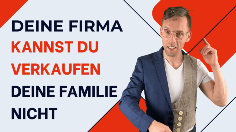 Henry zeigt nach oben und unten neben dem Text „Deine Firma kannst du verkaufen, deine Familie nicht“.