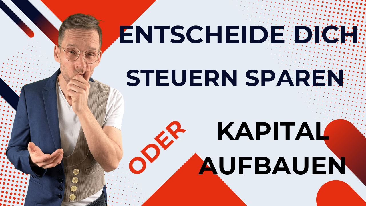 Henry mit nachdenklicher Geste neben dem Text „Entscheide dich, Steuern sparen oder Kapital aufbauen“.