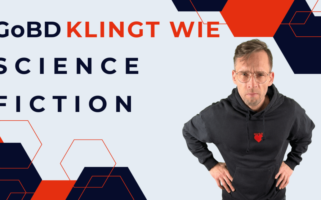 GoBD klingt wie Science Fiction