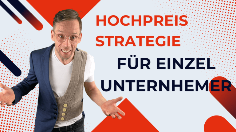 Hochpreisstrategie für Einzelunternehmer: