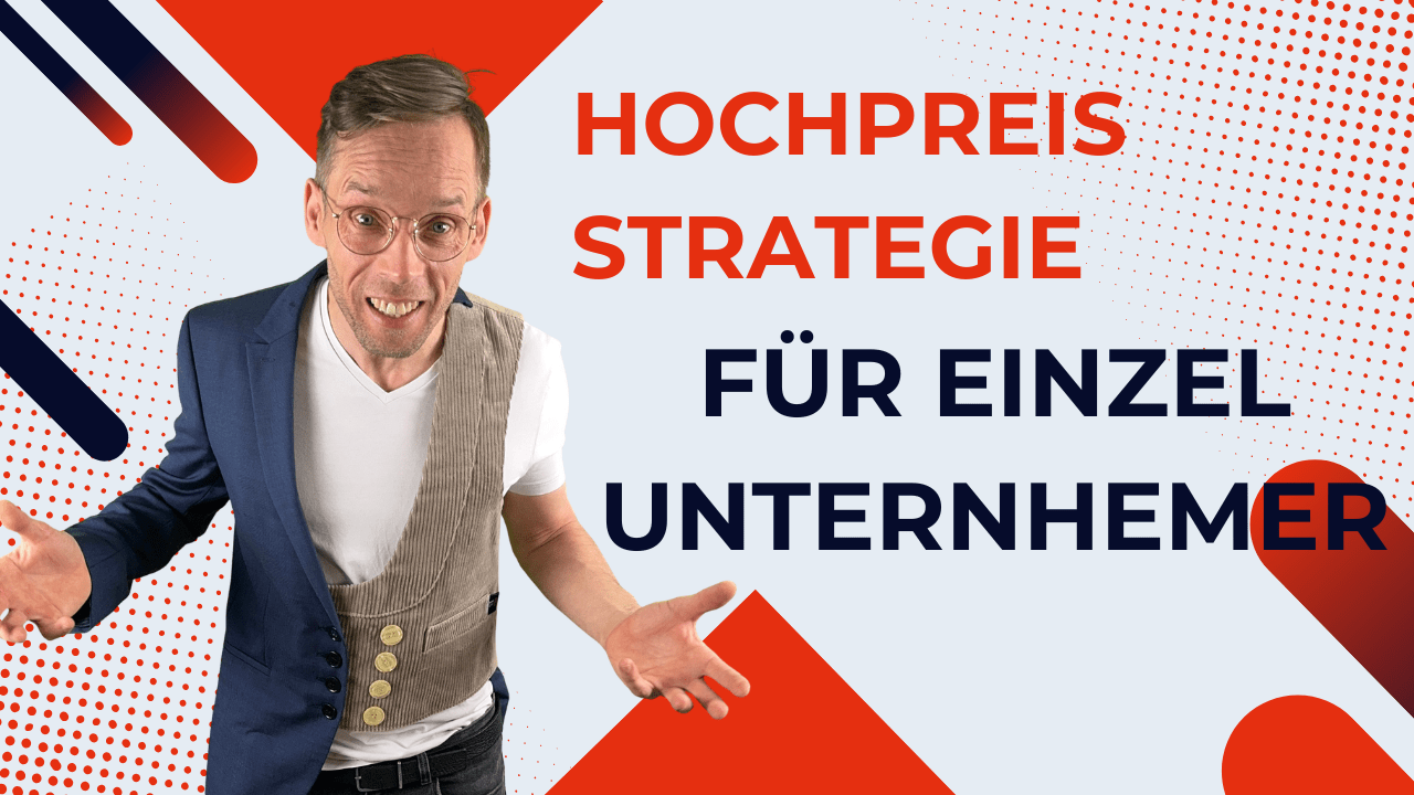 Hochpreisstrategie für Einzelunternehmer:
