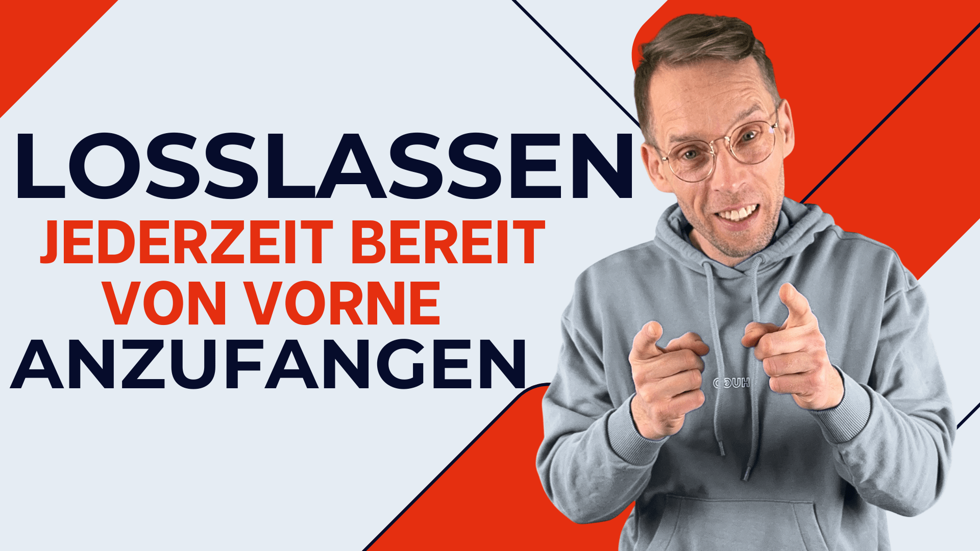 Henry zeigt mit beiden Händen nach vorn neben dem Text „Loslassen, jederzeit bereit, von vorne anzufangen“.