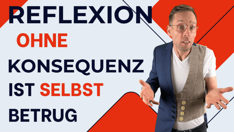Henry mit fragendem Gesichtsausdruck und offenen Händen neben dem Text „Reflexion ohne Konsequenz ist Selbstbetrug“.