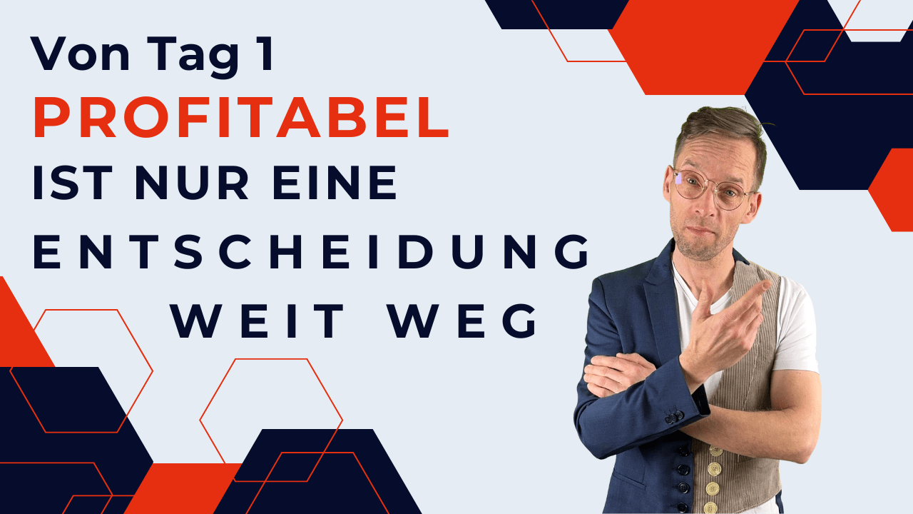 Henry mit verschränkten Armen neben dem Text „Von Tag 1 profitabel, ist nur eine Entscheidung weit weg“.