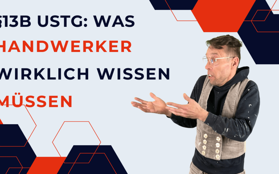 §13b UStG: Was Handwerker wirklich wissen müssen